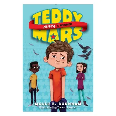 "Teddy Mars Book #2: Almost a Winner" - "" ("Burnham Molly B.")(Paperback)