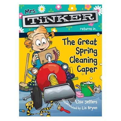 "Mrs. Tinker Returns in... The Great Spring Cleaning Caper" - "" ("Jeffers Lisa")(Pevná vazba)