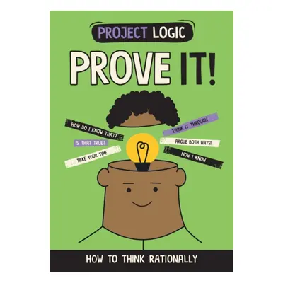 "Project Logic: Prove It!" - "How to Think Rationally" ("Dicker Katie")(Paperback / softback)