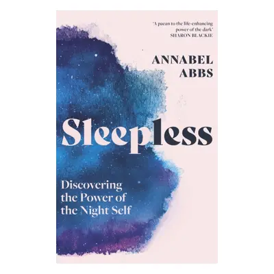 "Sleepless" - "Discovering the Power of the Night Self" ("Abbs Annabel")(Paperback)