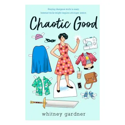 "Chaotic Good" - "" ("Gardner Whitney")(Paperback)