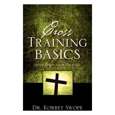 "Cross Training Basics" - "" ("Swope Korbet")(Paperback)