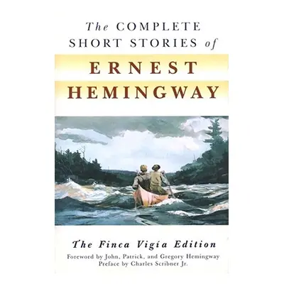 "The Complete Short Stories of Ernest Hemingway" - "" ("Hemingway Ernest")(Paperback)