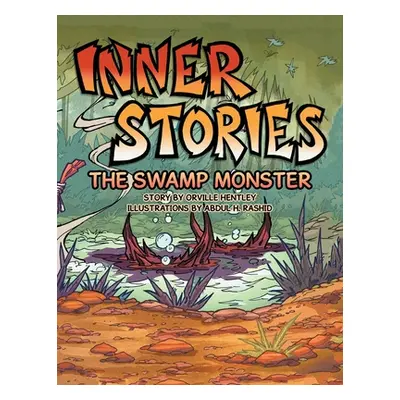 "Inner Stories: The Swamp Monster" - "" ("Hentley Orville")(Paperback)