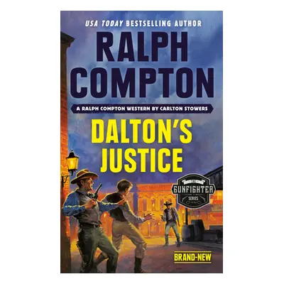 "Ralph Compton Dalton's Justice" - "" ("Stowers Carlton")(Mass Market Paperbound)