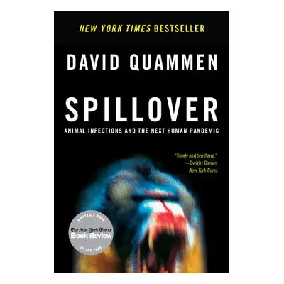 "Spillover: Animal Infections and the Next Human Pandemic" - "" ("Quammen David")(Paperback)