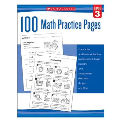 "100 Math Practice Pages (Grade 3)" - "" ("Scholastic")(Paperback)