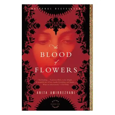 "The Blood of Flowers" - "" ("Amirrezvani Anita")(Paperback)