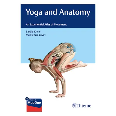 "Yoga and Anatomy: An Experiential Atlas of Movement" - "" ("Klein Barbie")(Paperback)