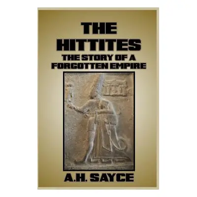 "The Hittites" - "" ("Sayce A. H.")(Paperback)