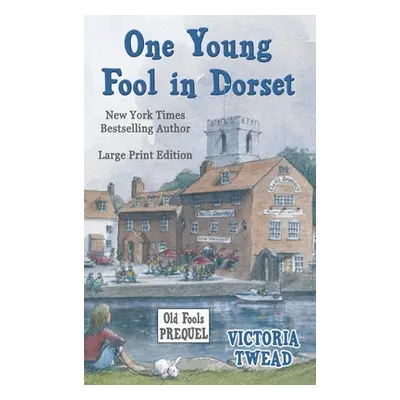 "One Young Fool in Dorset - LARGE PRINT: Prequel" - "" ("Twead Victoria")(Pevná vazba)