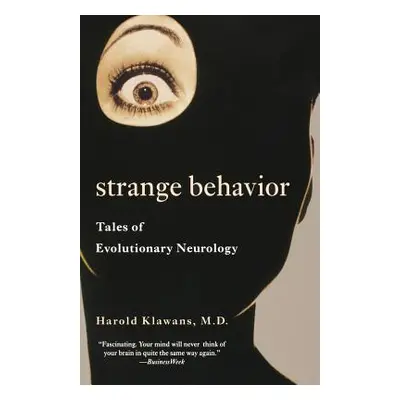 "Strange Behavior: Tales of Evolutionary Neurology" - "" ("Klawans Harold L.")(Paperback)