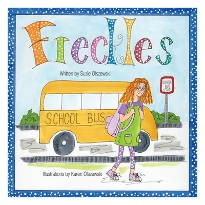 "Freckles" - "" ("Olszewski Suzie")(Paperback)