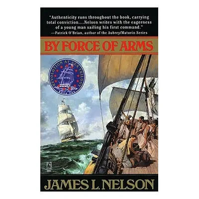 "By Force of Arms" - "" ("Nelson James L.")(Paperback)