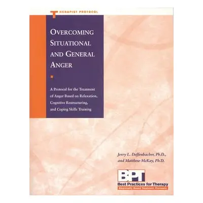 "Overcoming Situational and General Anger - Therapist Protocol" - "" ("Deffenbacher Jerry")(Pape