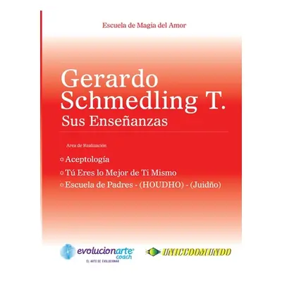 "Aceptologa & T Eres lo Mejor de Ti Mismo & Escuela de Padres" - "" ("Schmedling Gerardo")(Paper