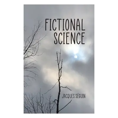 "Fictional Science" - "" ("Sguin Jacques")(Paperback)