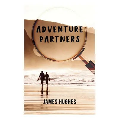 "Adventure Partners" - "" ("Hughes James")(Paperback)