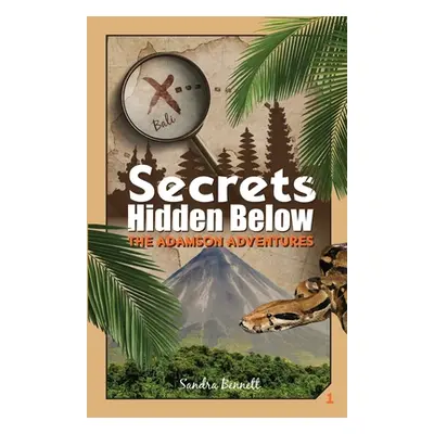 "Secrets Hidden Below, the Adamson Adventures 1" - "" ("Bennett Sandra Diane")(Paperback)