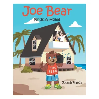 "Joe Bear Finds A Home" - "" ("Francis Joseph")(Pevná vazba)