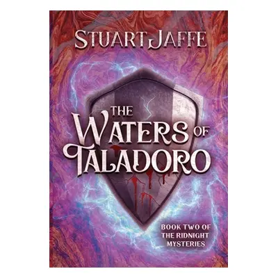 "The Waters of Taladoro: Book Two of the Ridnight Chronicles: Book Two of the Ridnight Chronicle