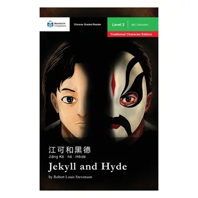 "Jekyll and Hyde: Mandarin Companion Graded Readers Level 2, Traditional Chinese Edition" - "" (