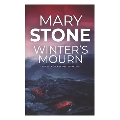 "Winter's Mourn" - "" ("Stone Mary")(Paperback)