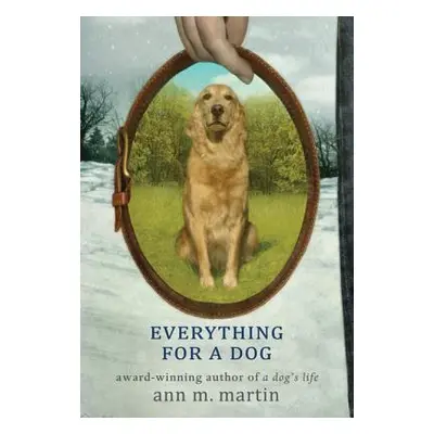 "Everything for a Dog" - "" ("Martin Ann M.")(Paperback)