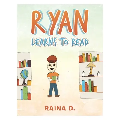 "Ryan Learns to Read" - "" ("Raina D")(Paperback)