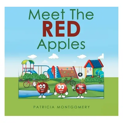 "Meet the Red Apples" - "" ("Montgomery Patricia")(Paperback)