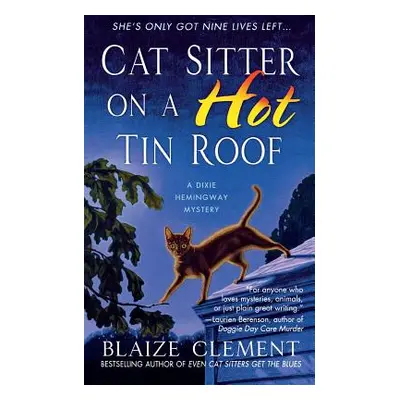 "Cat Sitter on a Hot Tin Roof" - "" ("Clement Blaize")(Paperback)