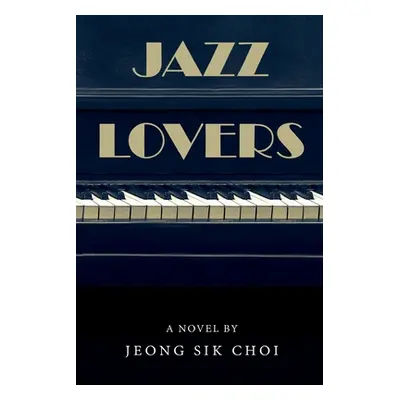 "Jazz Lovers" - "" ("Choi Jeong-Sik")(Paperback)