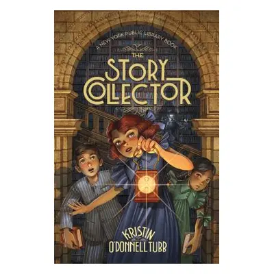 "The Story Collector: A New York Public Library Book" - "" ("Tubb Kristin O'Donnell")(Pevná vazb