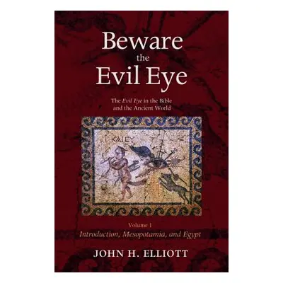 "Beware the Evil Eye Volume 1" - "" ("Elliott John H.")(Paperback)