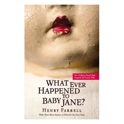 "What Ever Happened to Baby Jane?" - "" ("Farrell Henry")(Paperback)