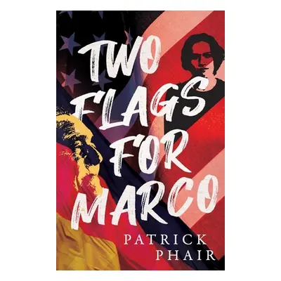 "Two Flags for Marco" - "" ("Phair Patrick")(Paperback)