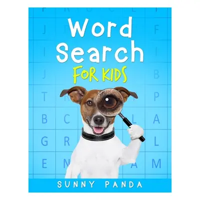 "Word Search For Kids: Fun and Educational Word Search Puzzles For Kids Ages 5 - 10" - "" ("Pand