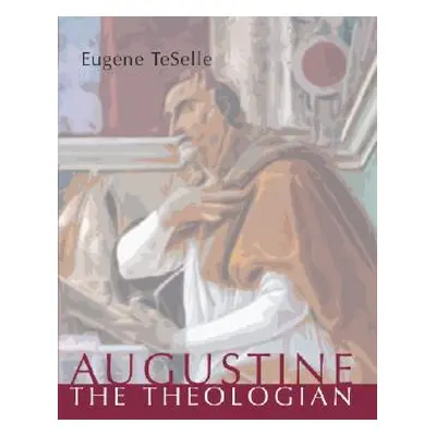 "Augustine the Theologian" - "" ("Teselle Eugene")(Paperback)