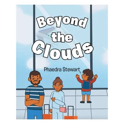 "Beyond the Clouds" - "" ("Stewart Phaedra")(Paperback)