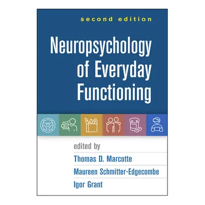 "Neuropsychology of Everyday Functioning, Second Edition" - "" ("Marcotte Thomas D.")(Pevná vazb