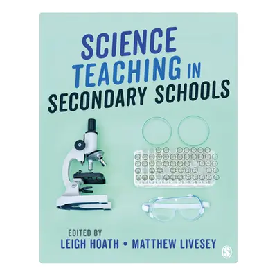 "Science Teaching in Secondary Schools" - "" ("Hoath Leigh")(Paperback)