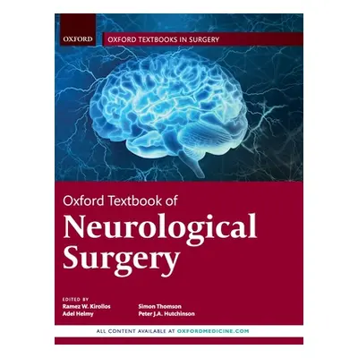 "Oxford Textbook of Neurological Surgery" - "" ("Kirollos Ramez")(Pevná vazba)