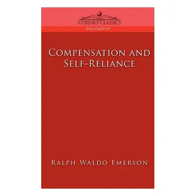 "Compensation and Self-Reliance" - "" ("Emerson Ralph Waldo")(Paperback)