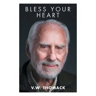 "Bless Your Heart" - "" ("Thomack V. W.")(Paperback)