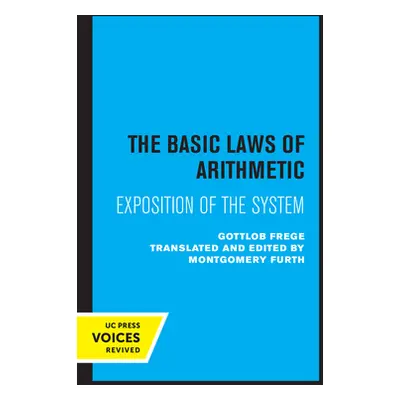 "The Basic Laws of Arithmetic: Exposition of the System" - "" ("Frege Gottlob")(Paperback)