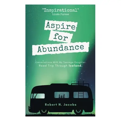 "Aspire for Abundance" - "" ("Jacobs Robert N.")(Paperback)