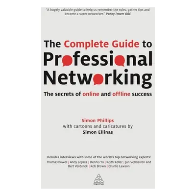 "The Complete Guide to Professional Networking: The Secrets of Online and Offline Success" - "" 