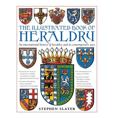 "The Illustrated Book of Heraldry: An International History of Heraldry and Its Contemporary Use