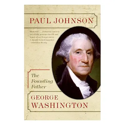 "George Washington: The Founding Father" - "" ("Johnson Paul")(Paperback)