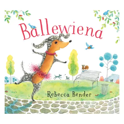 "Ballewiena" - "" ("Bender Rebecca")(Pevná vazba)